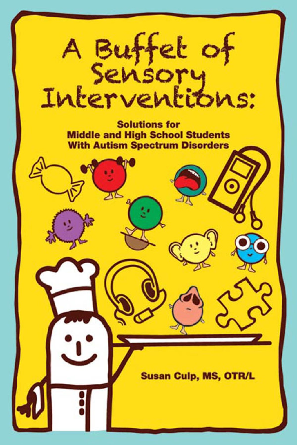 A Buffet of Sensory Interventions: Solutions for Middle and High School Students with Autism Spectrum Disorders - (PDF/EPUB Version)