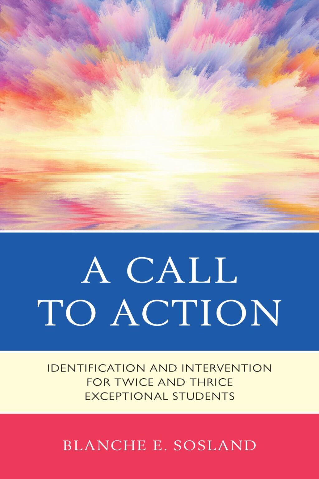 A Call to Action Identification and Intervention for Twice and Thrice Exceptional Students - (PDF/EPUB Version)