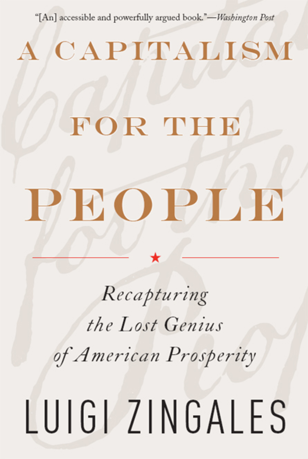 A Capitalism for the People Recapturing the Lost Genius of American Prosperity 1st Edition - (PDF/EPUB Version)