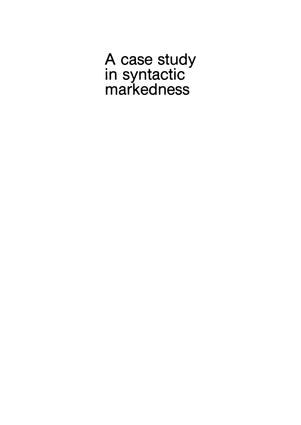 A case study In syntactic markedness The binding nature of prepositional phrases 2nd Edition â€“ PDF/EPUB Version Downloadable