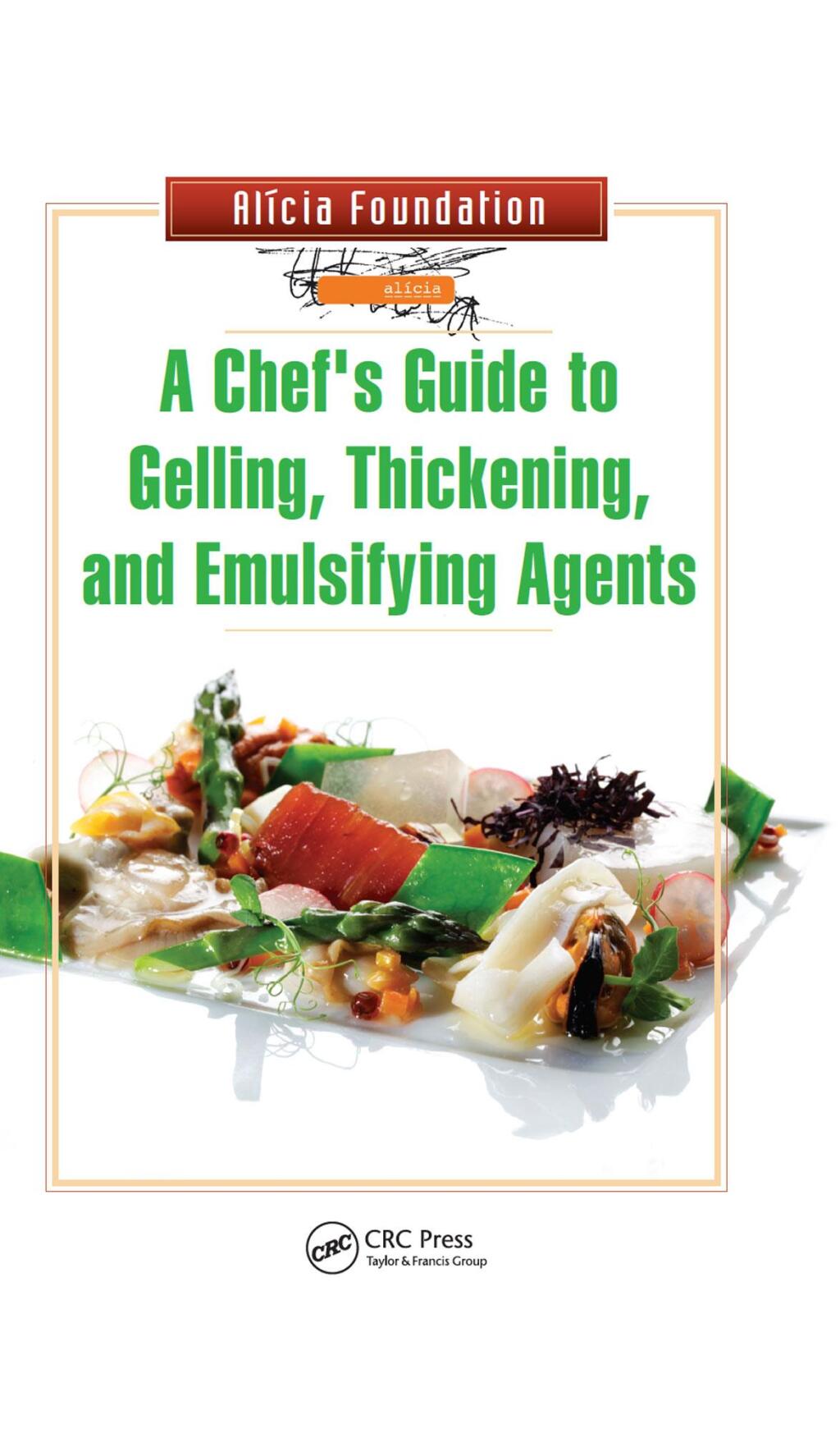 A Chef's Guide to Gelling, Thickening, and Emulsifying Agents 1st Edition â€“ PDF/EPUB Version Downloadable