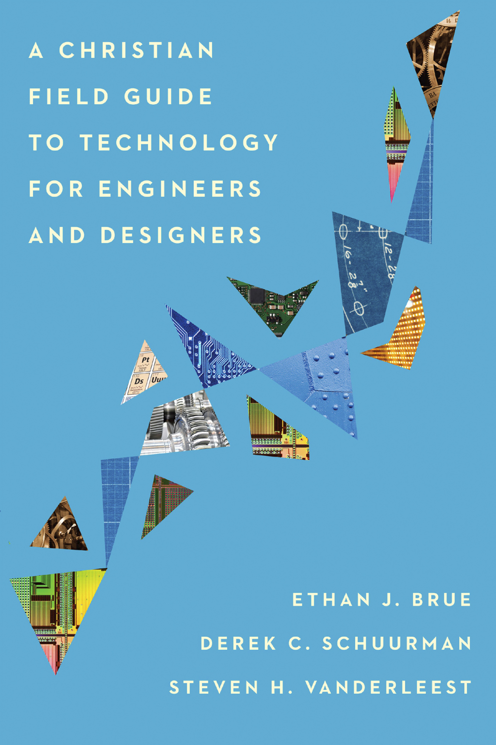 A Christian Field Guide to Technology for Engineers and Designers - (PDF/EPUB Version)