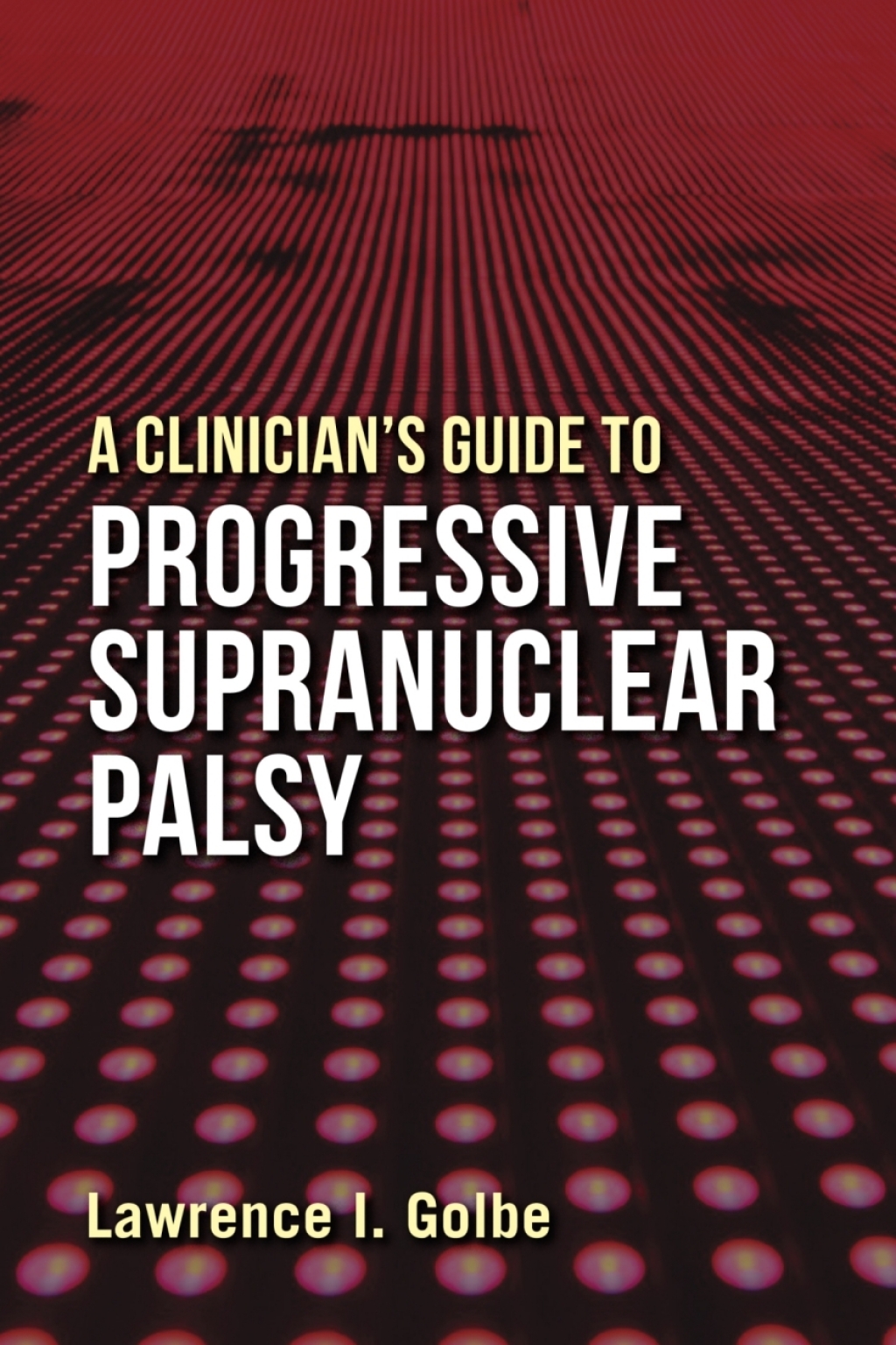 A Clinician's Guide to Progressive Supranuclear Palsy  â€“ PDF/EPUB Version Downloadable