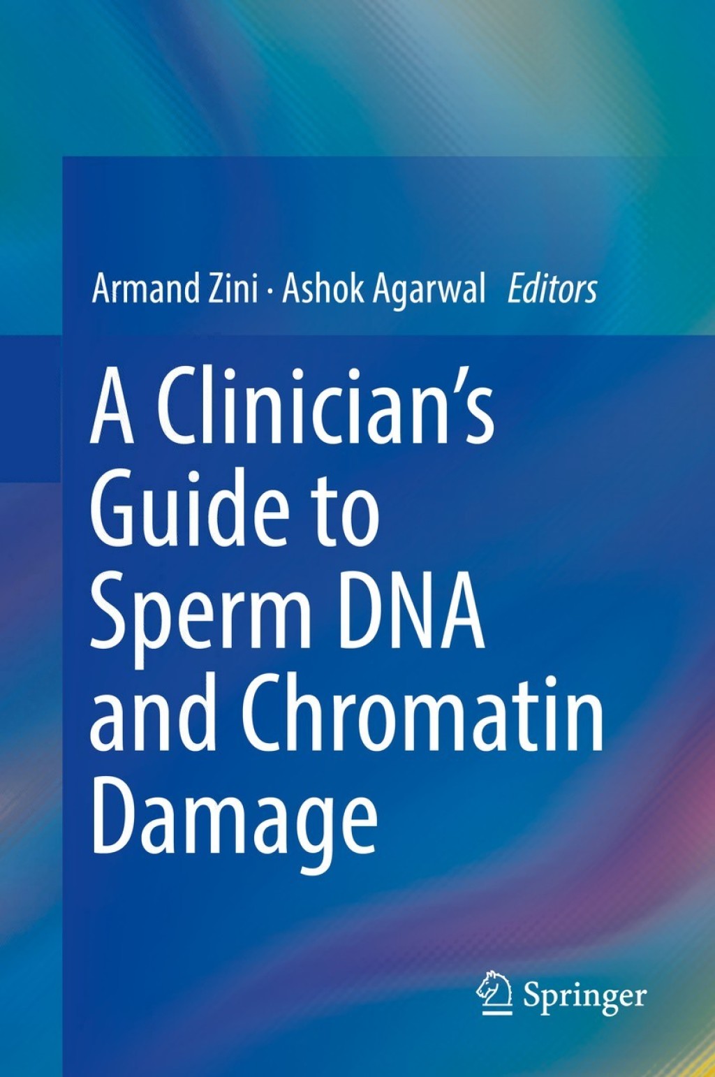 A Clinician's Guide to Sperm DNA and Chromatin Damage â€“ PDF/EPUB Version Downloadable