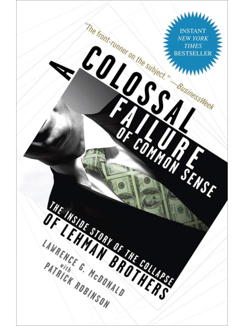 A Colossal Failure of Common Sense The Inside Story of the Collapse of Lehman Brothers - (PDF/EPUB Version)