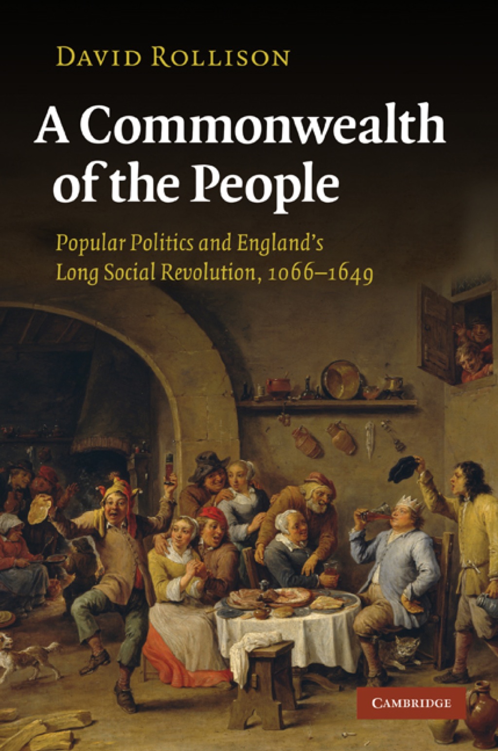A Commonwealth of the People Popular Politics and England's Long Social Revolution, 1066â€“1649  â€“ PDF/EPUB Version Downloadable