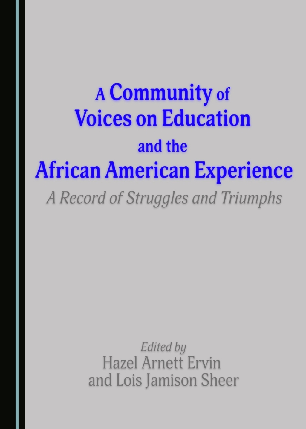 A Community of Voices on Education and the African American Experience A Record of Struggles and Triumphs 1st Edition â€“ PDF/EPUB Version Downloadable