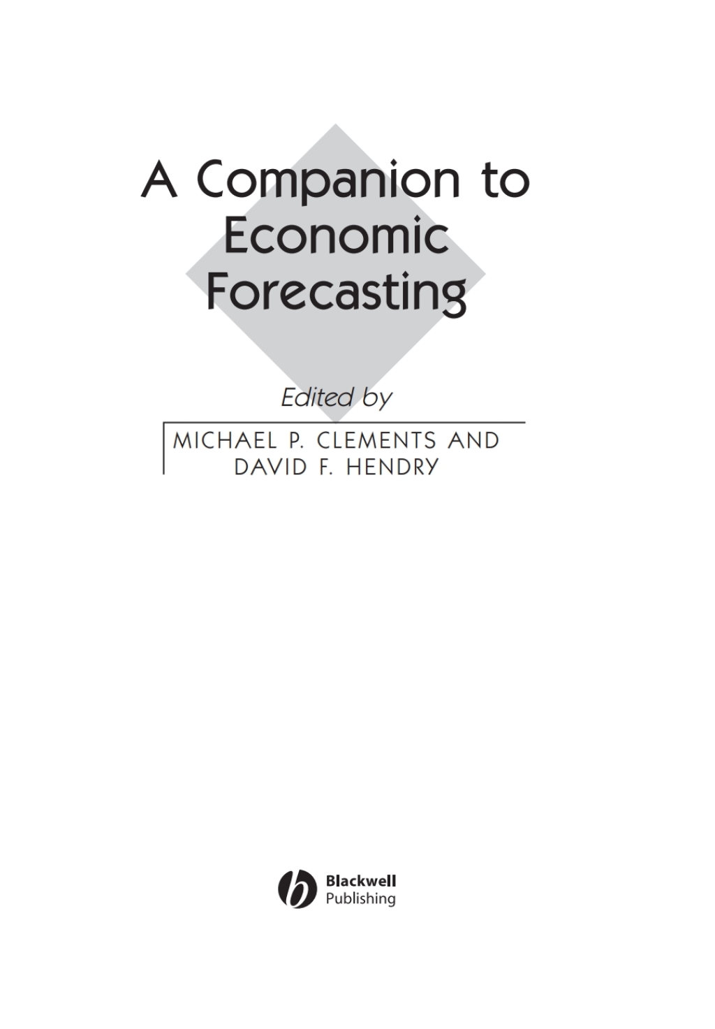 A Companion to Economic Forecasting 1st Edition â€“ PDF/EPUB Version Downloadable