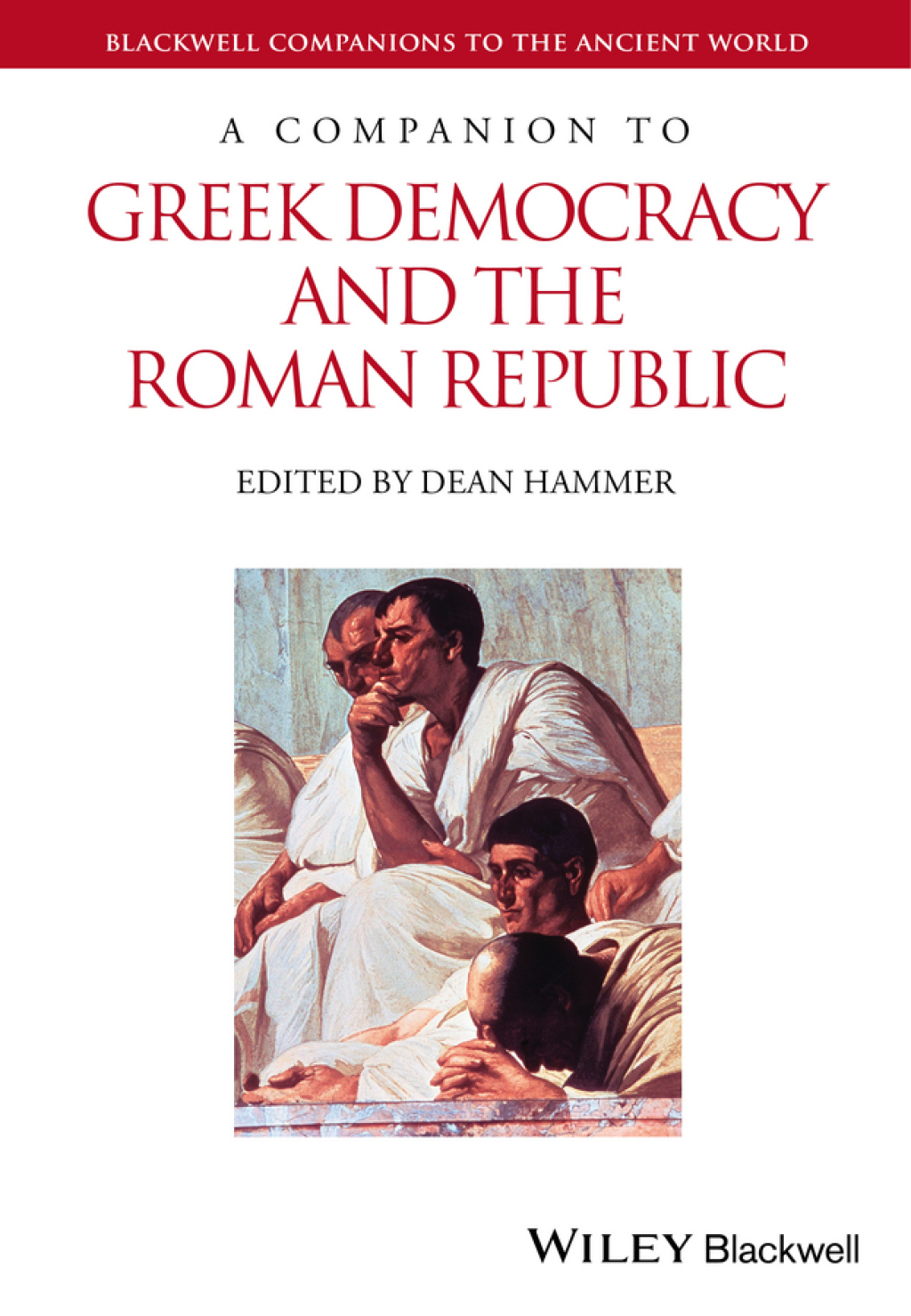 A Companion to Greek Democracy and the Roman Republic 1st Edition â€“ PDF/EPUB Version Downloadable