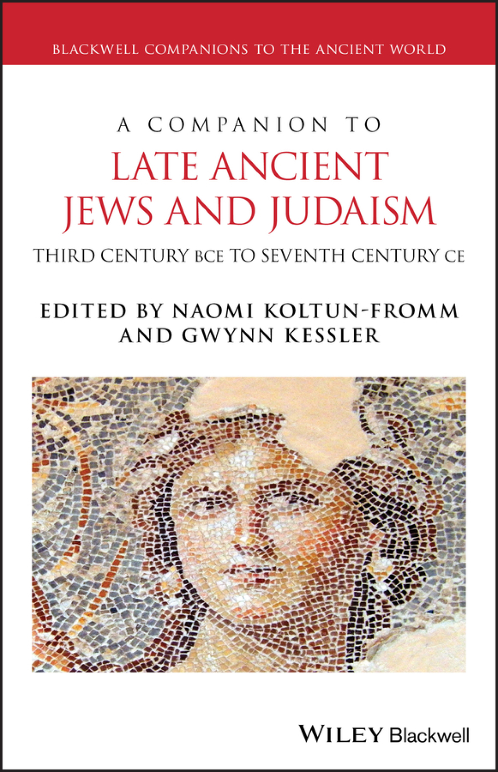 A Companion to Late Ancient Jews and Judaism 3rd Century BCE - 7th Century CE 1st Edition â€“ PDF/EPUB Version Downloadable