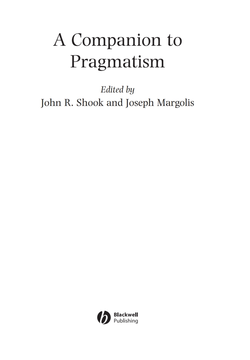 A Companion to Pragmatism 1st Edition â€“ PDF/EPUB Version Downloadable