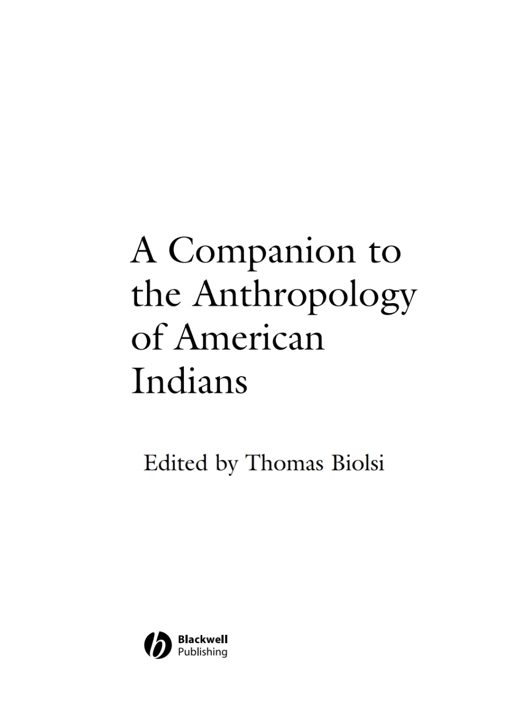 A Companion to the Anthropology of American Indians 1st Edition â€“ PDF/EPUB Version Downloadable