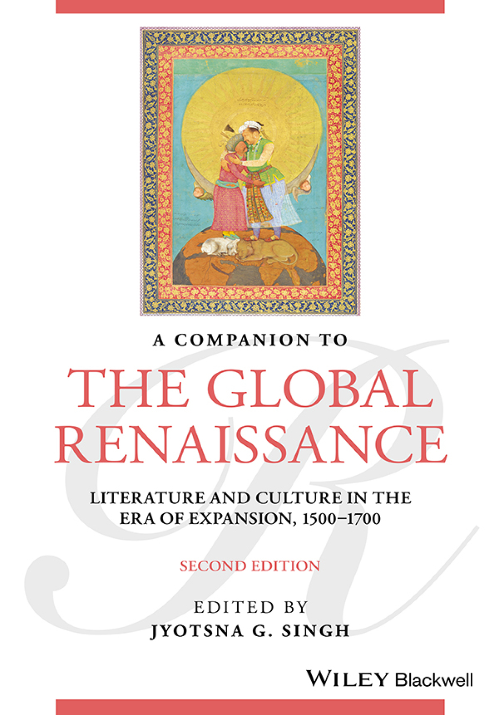 A Companion to the Global Renaissance Literature and Culture in the Era of Expansion, 1500-1700 2nd Edition â€“ PDF/EPUB Version Downloadable