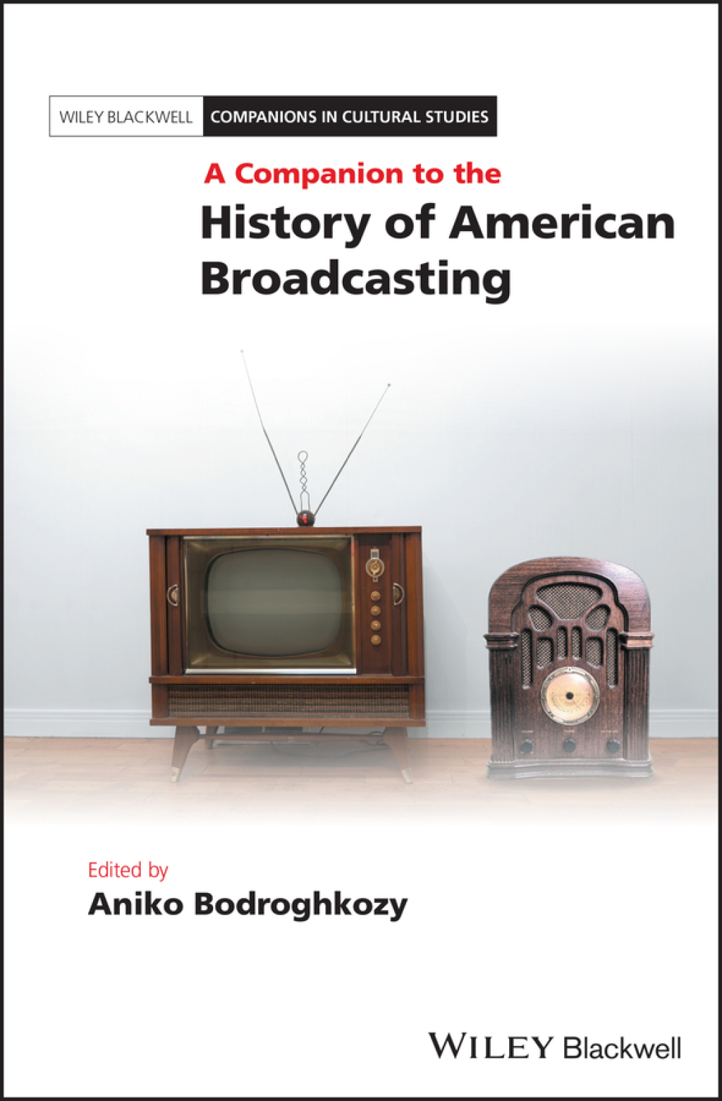 A Companion to the History of American Broadcasting 1st Edition â€“ PDF/EPUB Version Downloadable
