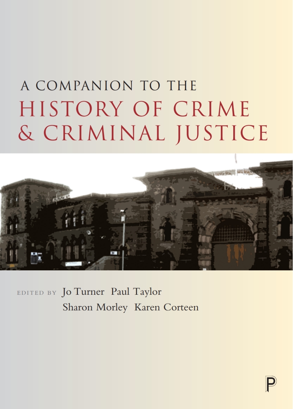 A Companion to the History of Crime and Criminal Justice 1st Edition â€“ PDF/EPUB Version Downloadable