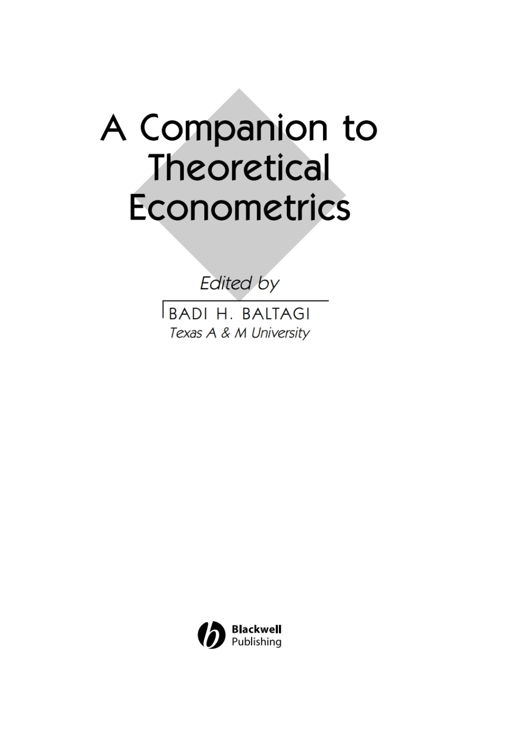 A Companion to Theoretical Econometrics 1st Edition â€“ PDF/EPUB Version Downloadable