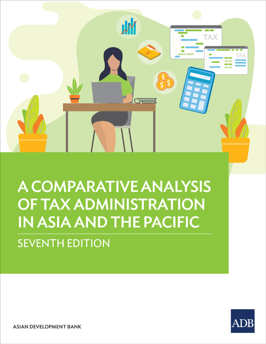 A Comparative Analysis of Tax Administration in Asia and the Pacific-Seventh Edition - (PDF/EPUB Version)