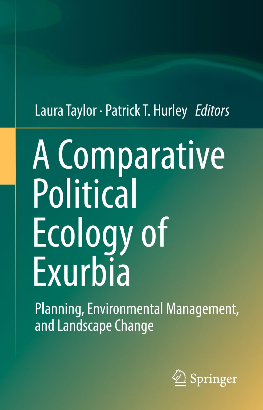 A Comparative Political Ecology of Exurbia Planning, Environmental Management, and Landscape Change â€“ PDF/EPUB Version Downloadable