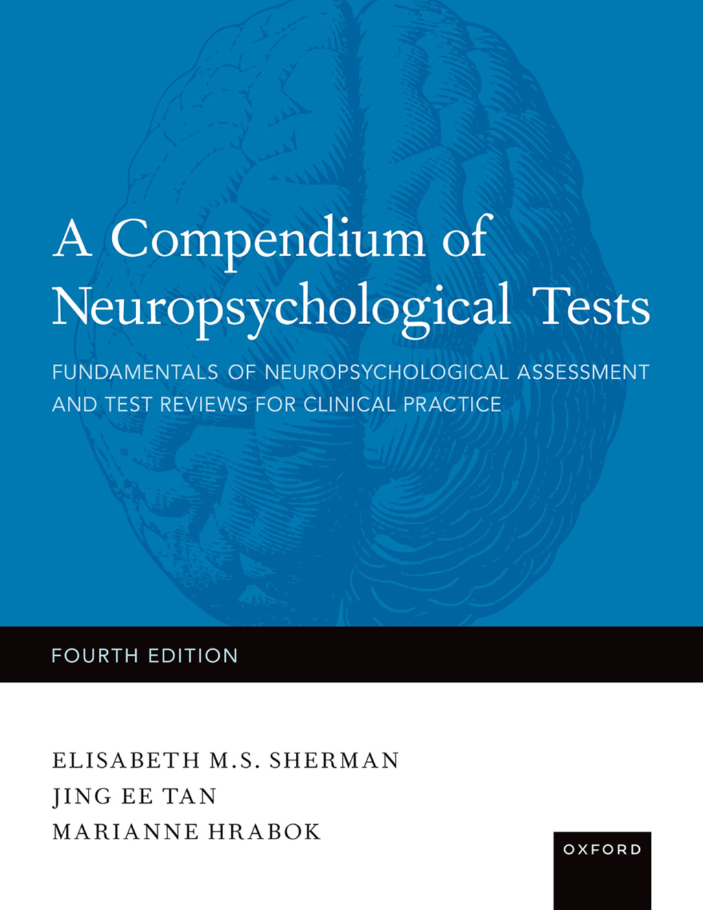 A Compendium of Neuropsychological Tests Fundamentals of Neuropsychological Assessment and Test Reviews for Clinical Practice 4th Edition â€“ PDF/EPUB Version Downloadable