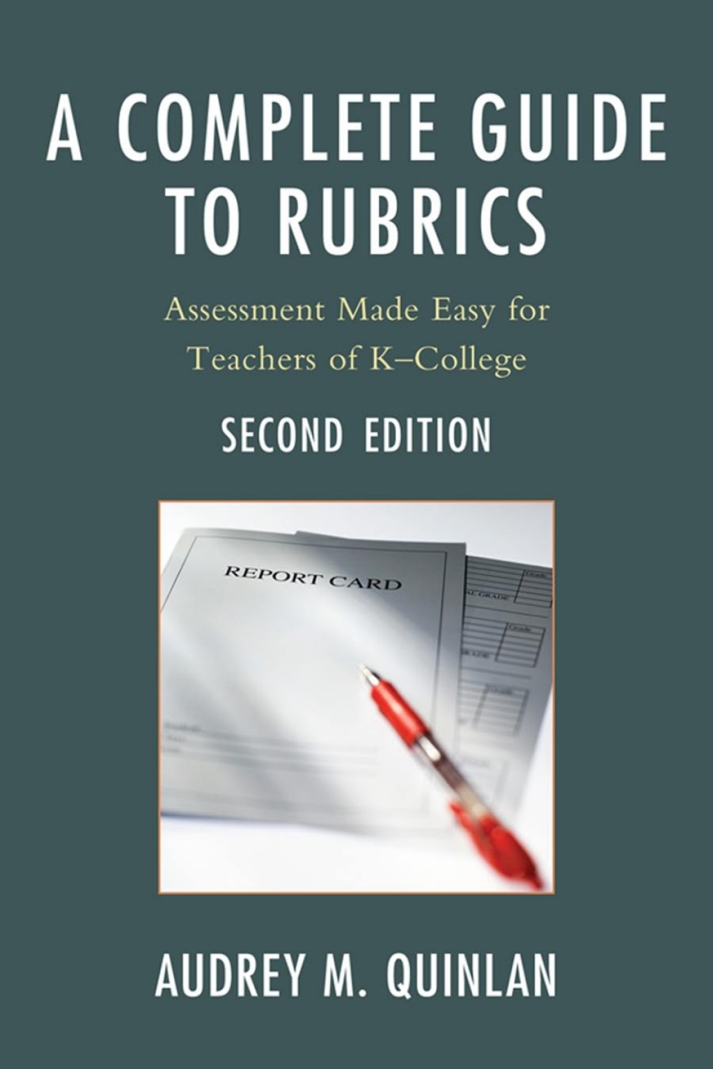 A Complete Guide to Rubrics Assessment Made Easy for Teachers, K ...
