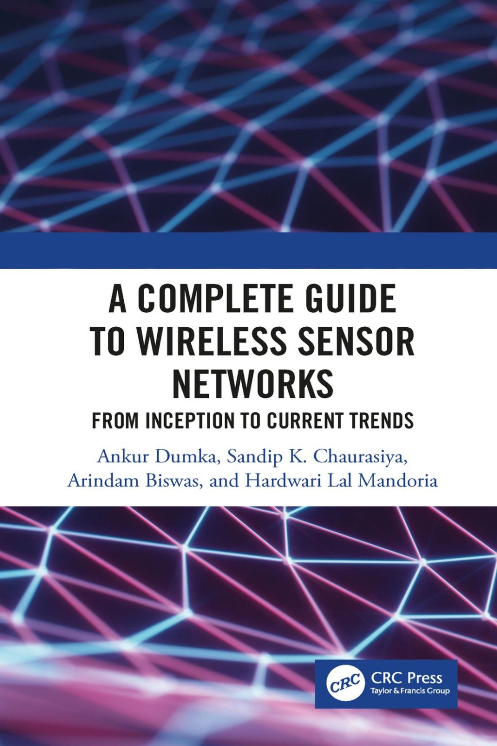 A Complete Guide to Wireless Sensor Networks from Inception to Current ...