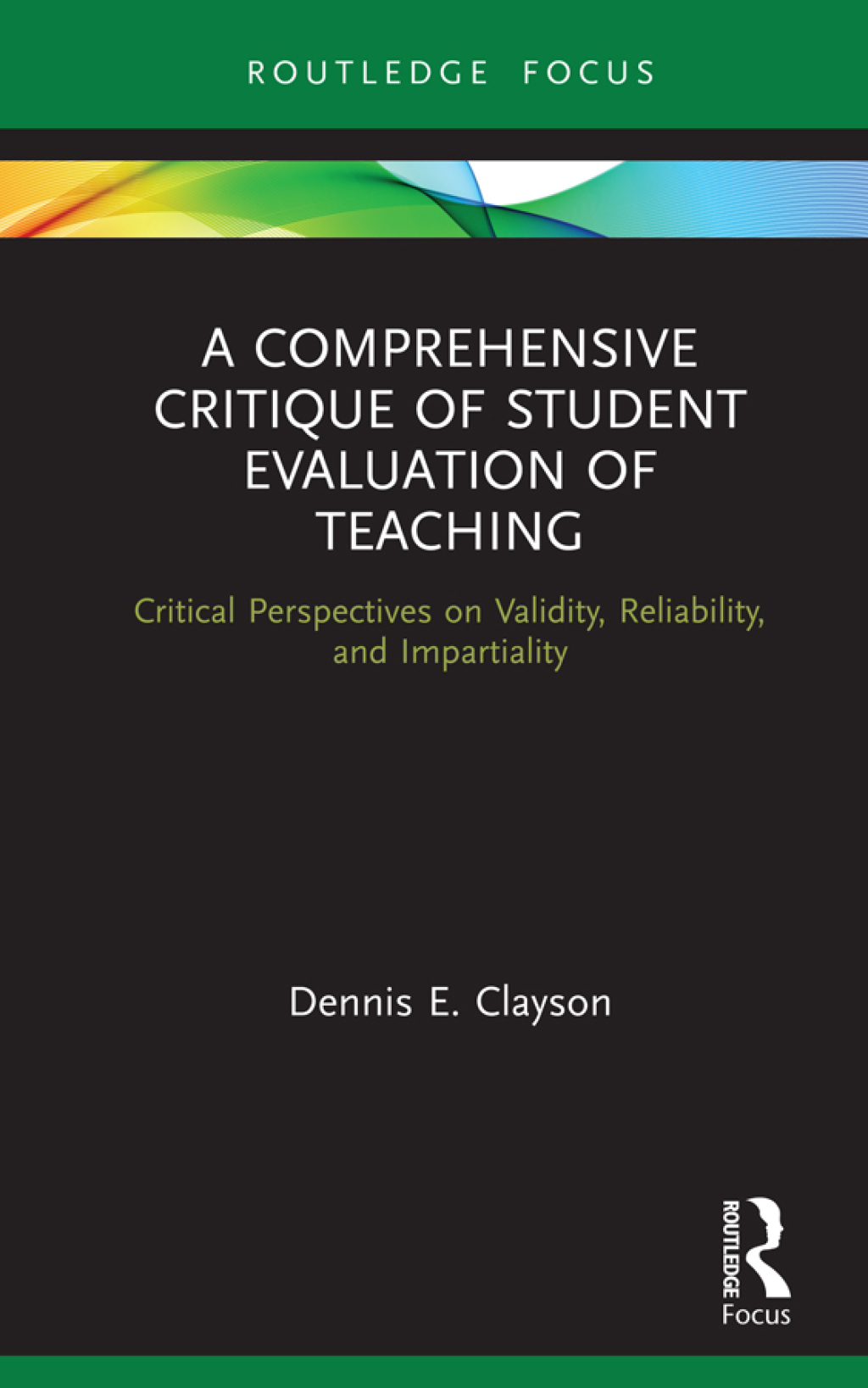 A Comprehensive Critique of Student Evaluation of Teaching Critical Perspectives on Validity, Reliability, and Impartiality 1st Edition - (PDF/EPUB Version)