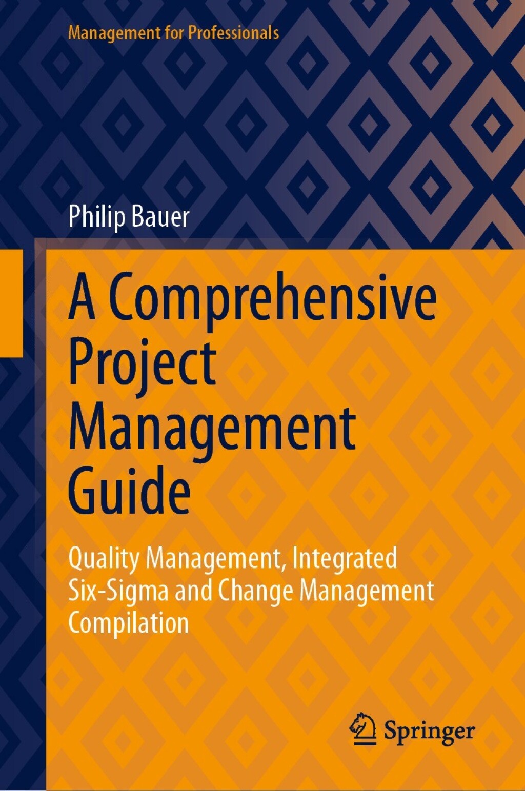 A Comprehensive Project Management Guide Quality Management, Integrated ...