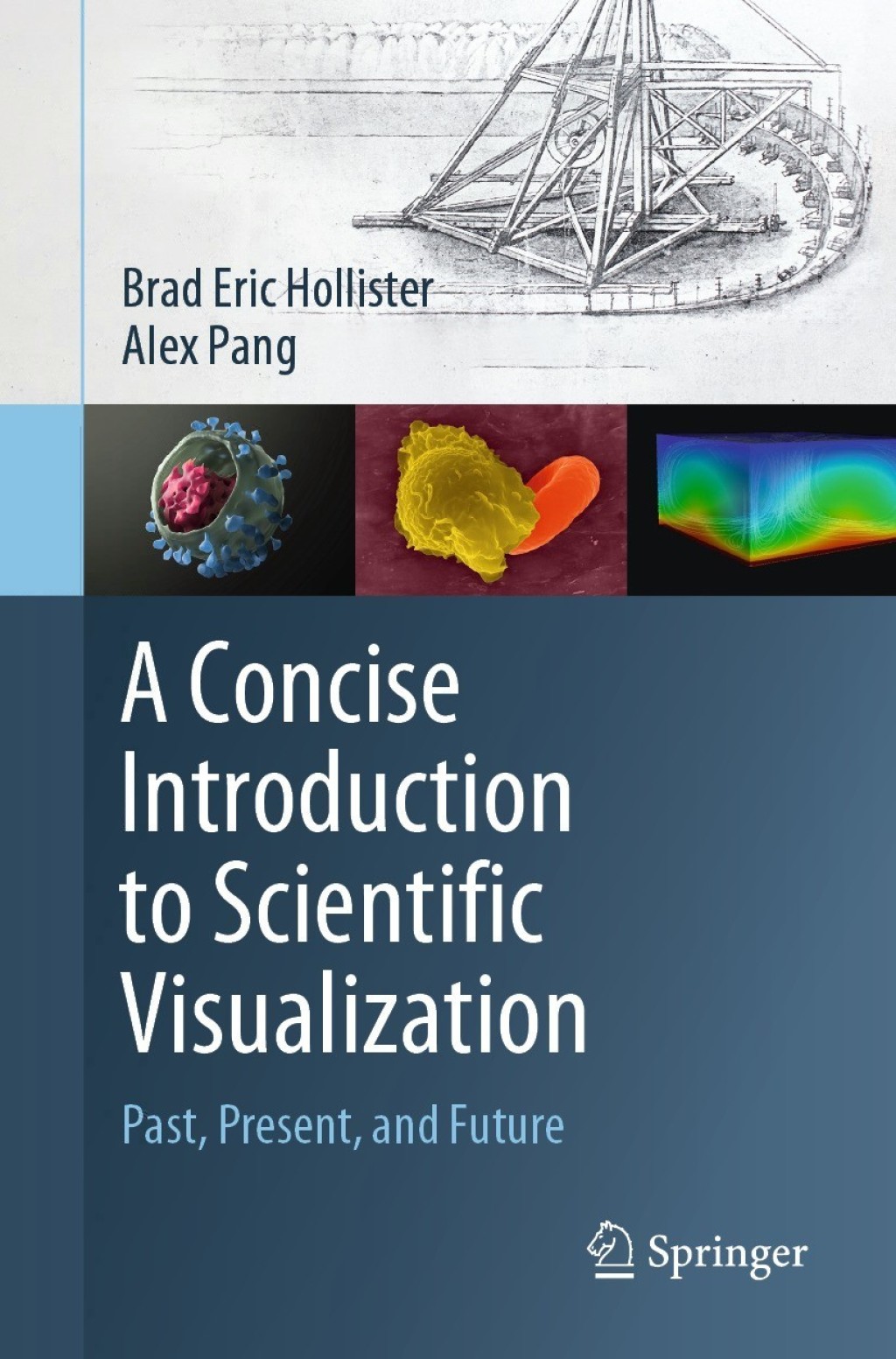 A Concise Introduction to Scientific Visualization Past, Present, and Future - (PDF/EPUB Version)