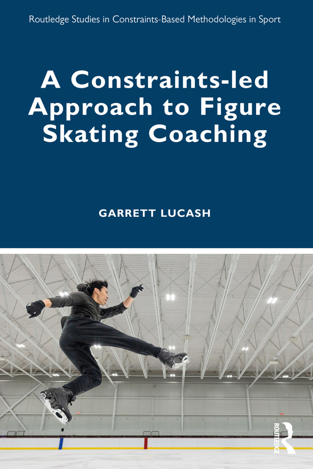 A Constraints-led Approach to Figure Skating Coaching 1st Edition â ...