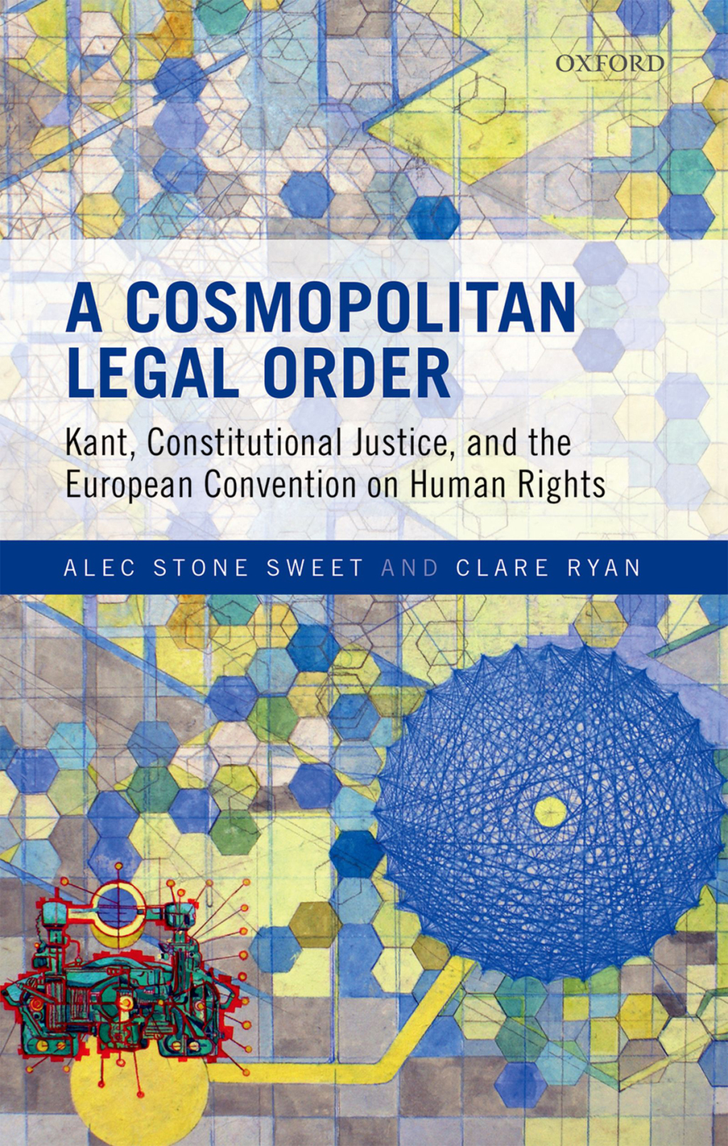 A Cosmopolitan Legal Order Kant, Constitutional Justice, and the European Convention on Human Rights  â€“ PDF/EPUB Version Downloadable