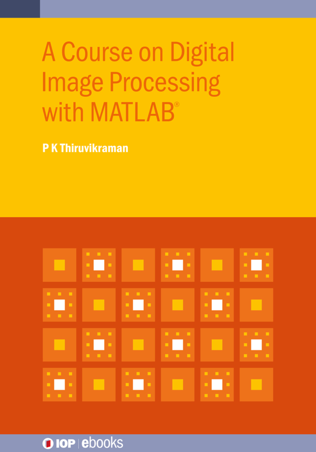 A Course on Digital Image Processing with MATLABÂ® â€“ PDF/EPUB Version ...