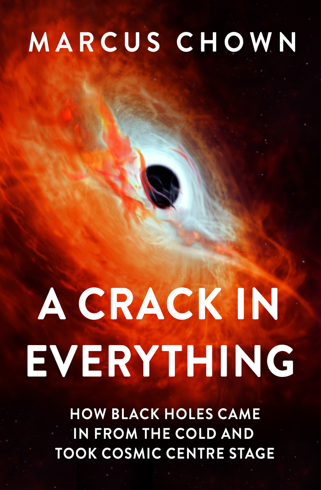 A Crack in Everything How Black Holes Came in from the Cold and Took Cosmic Centre Stage 1st Edition - (PDF/EPUB Version)
