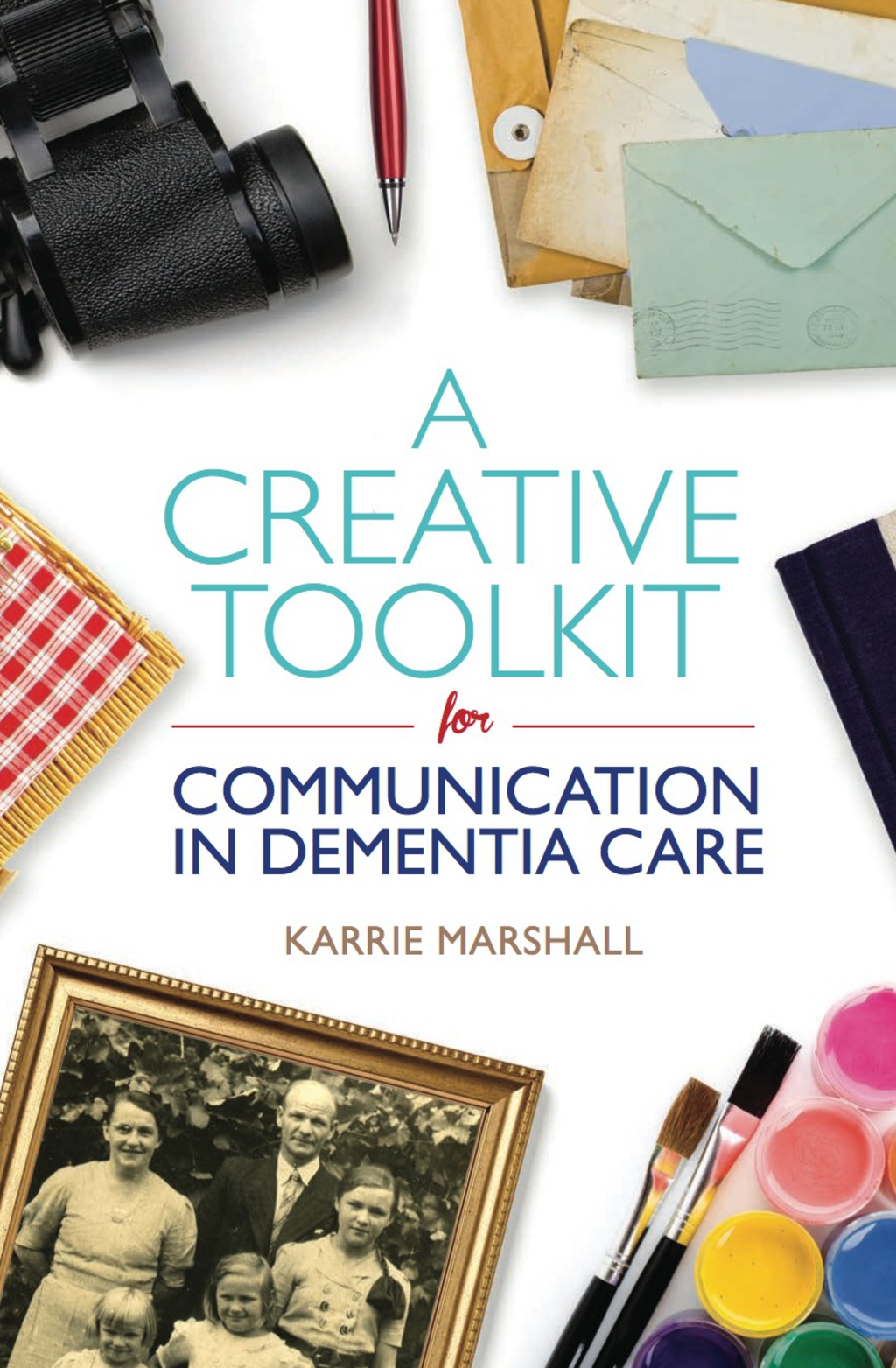 A Creative Toolkit for Communication in Dementia Care - (PDF/EPUB Version)
