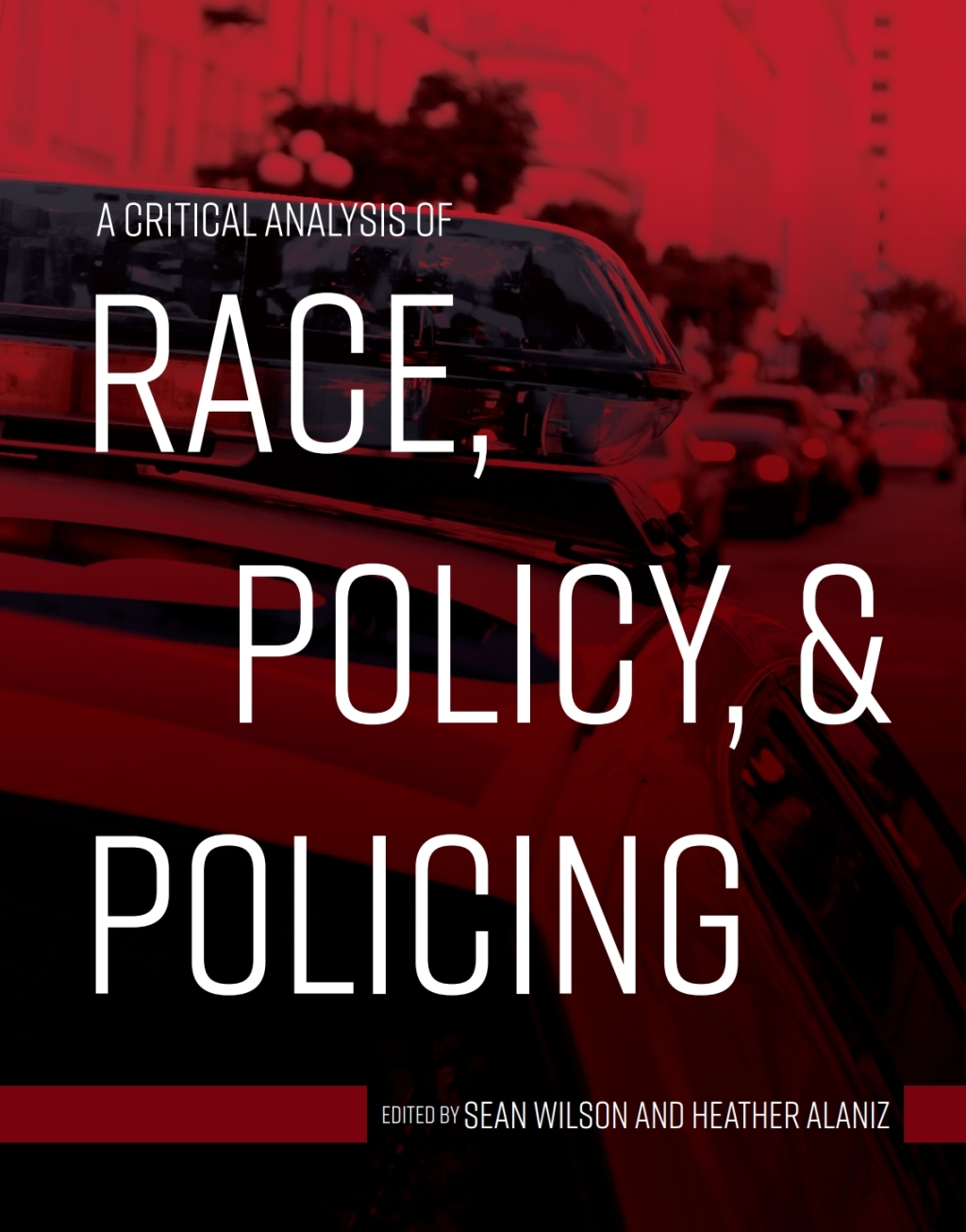 A Critical Analysis of Race, Policy, and Policing 1st Edition â€“ PDF/EPUB Version Downloadable