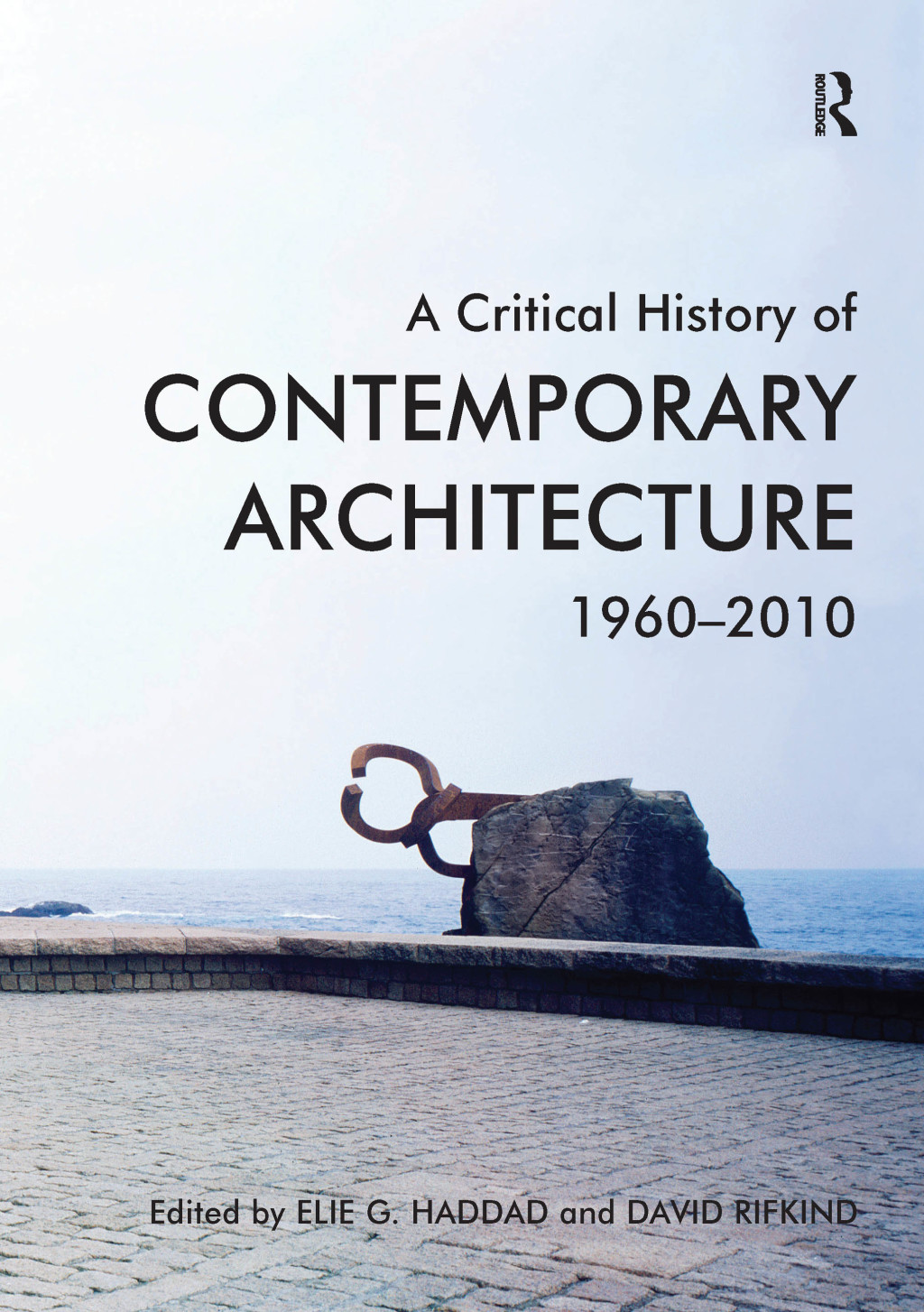 A Critical History of Contemporary Architecture 1960-2010 1st Edition â€“ PDF/EPUB Version Downloadable
