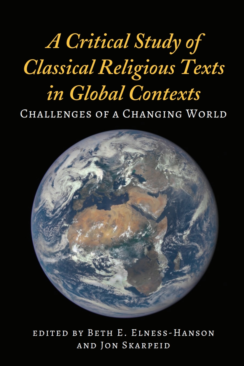 A Critical Study of Classical Religious Texts in Global Contexts Challenges of a Changing World 1st Edition â€“ PDF/EPUB Version Downloadable