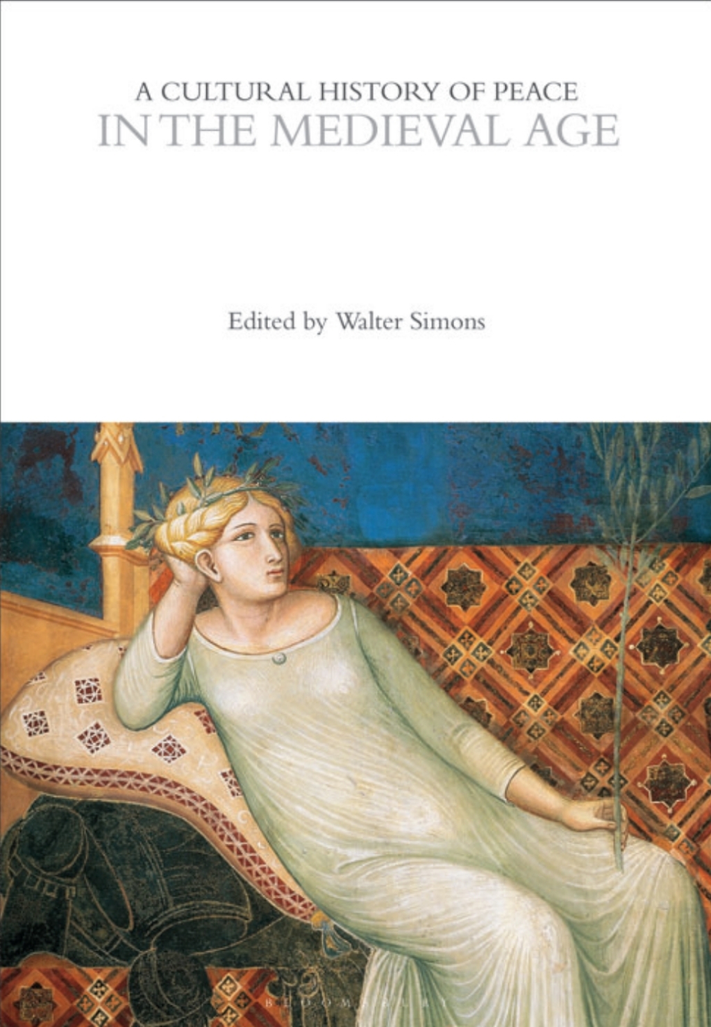 A Cultural History of Peace in the Medieval Age 1st Edition â€“ PDF/EPUB Version Downloadable