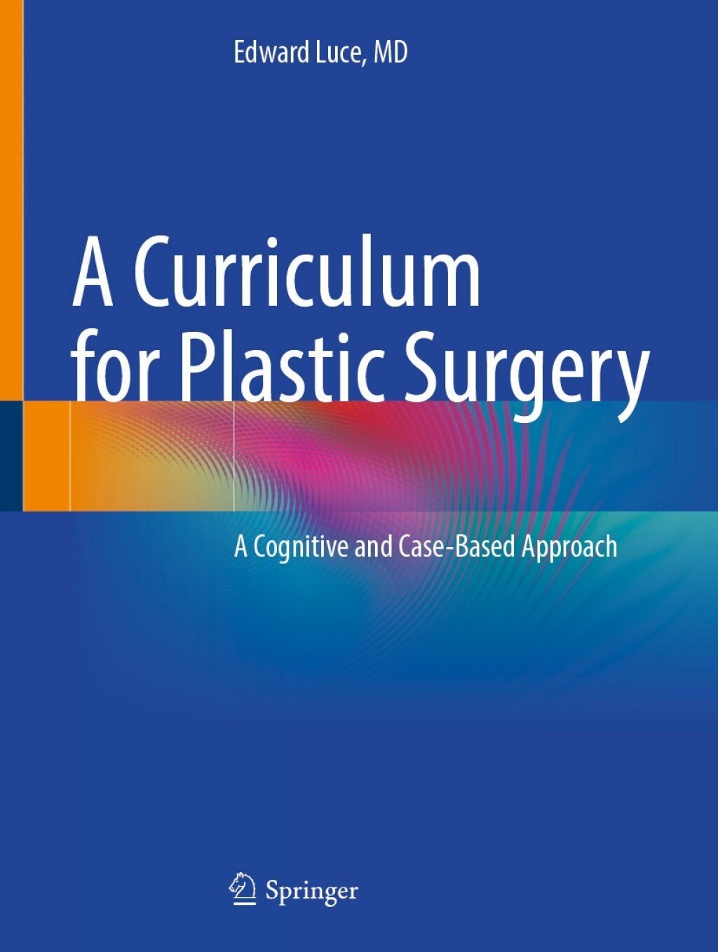 A Curriculum for Plastic Surgery A Cognitive and Case-Based Approach â€“ PDF/EPUB Version Downloadable