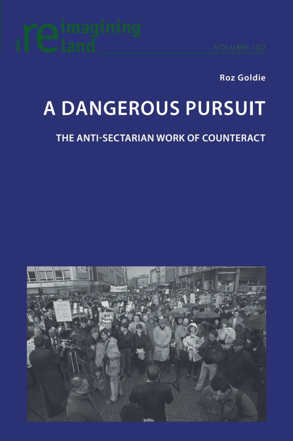A Dangerous Pursuit The anti-sectarian work of Counteract 1st Edition - (PDF/EPUB Version)