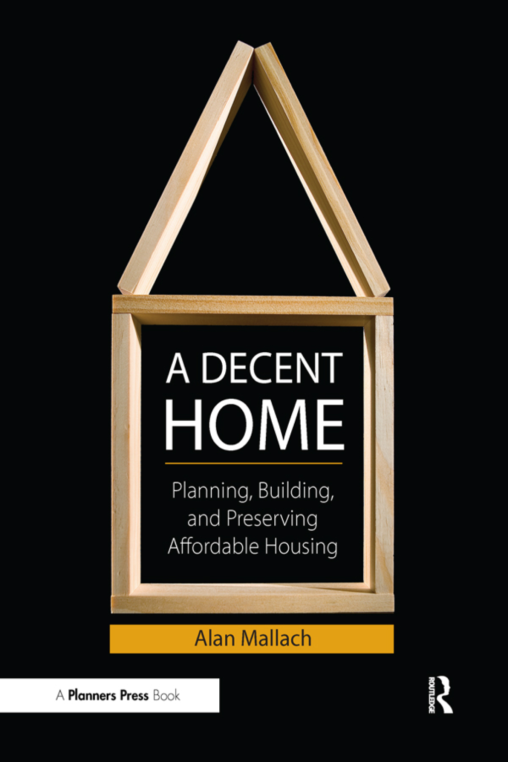 A Decent Home Planning, Building, and Preserving Affordable Housing 1st Edition â€“ PDF/EPUB Version Downloadable
