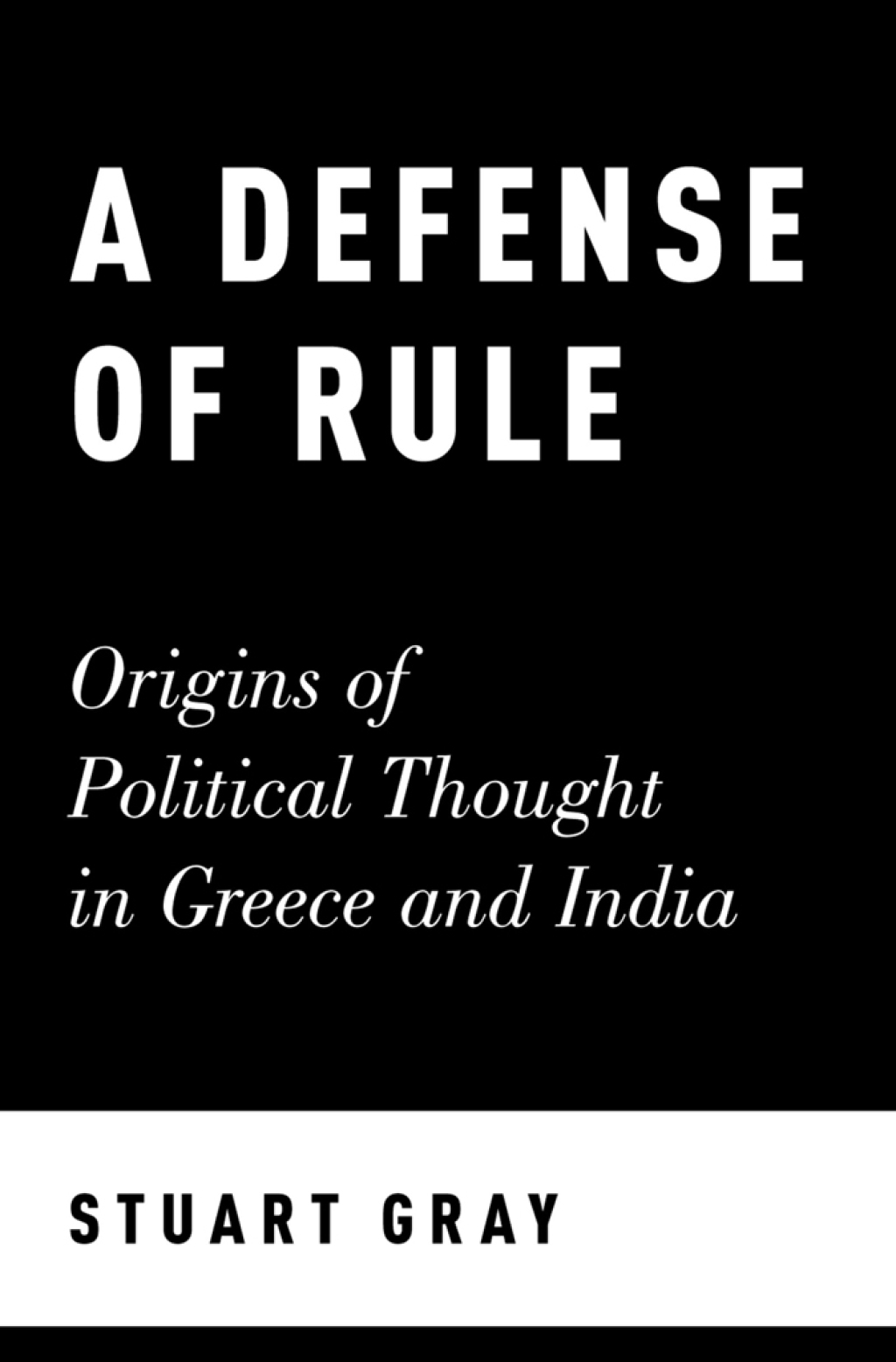 A Defense of Rule Origins of Political Thought in Greece and India  â€“ PDF/EPUB Version Downloadable