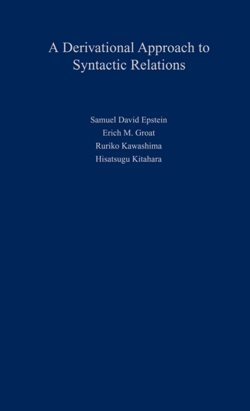 A Derivational Approach to Syntactic Relations  â€“ PDF/EPUB Version Downloadable