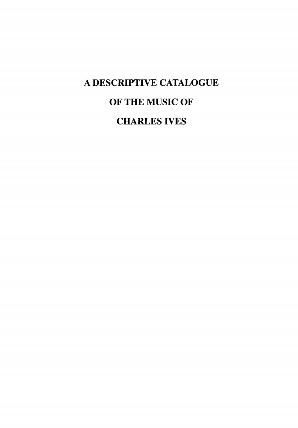 A Descriptive Catalogue of the Music of Charles Ives â€“ PDF/EPUB Version Downloadable