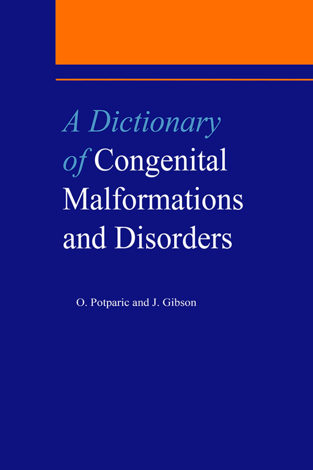 A Dictionary of Congenital Malformations and Disorders 1st Edition â€“ PDF/EPUB Version Downloadable