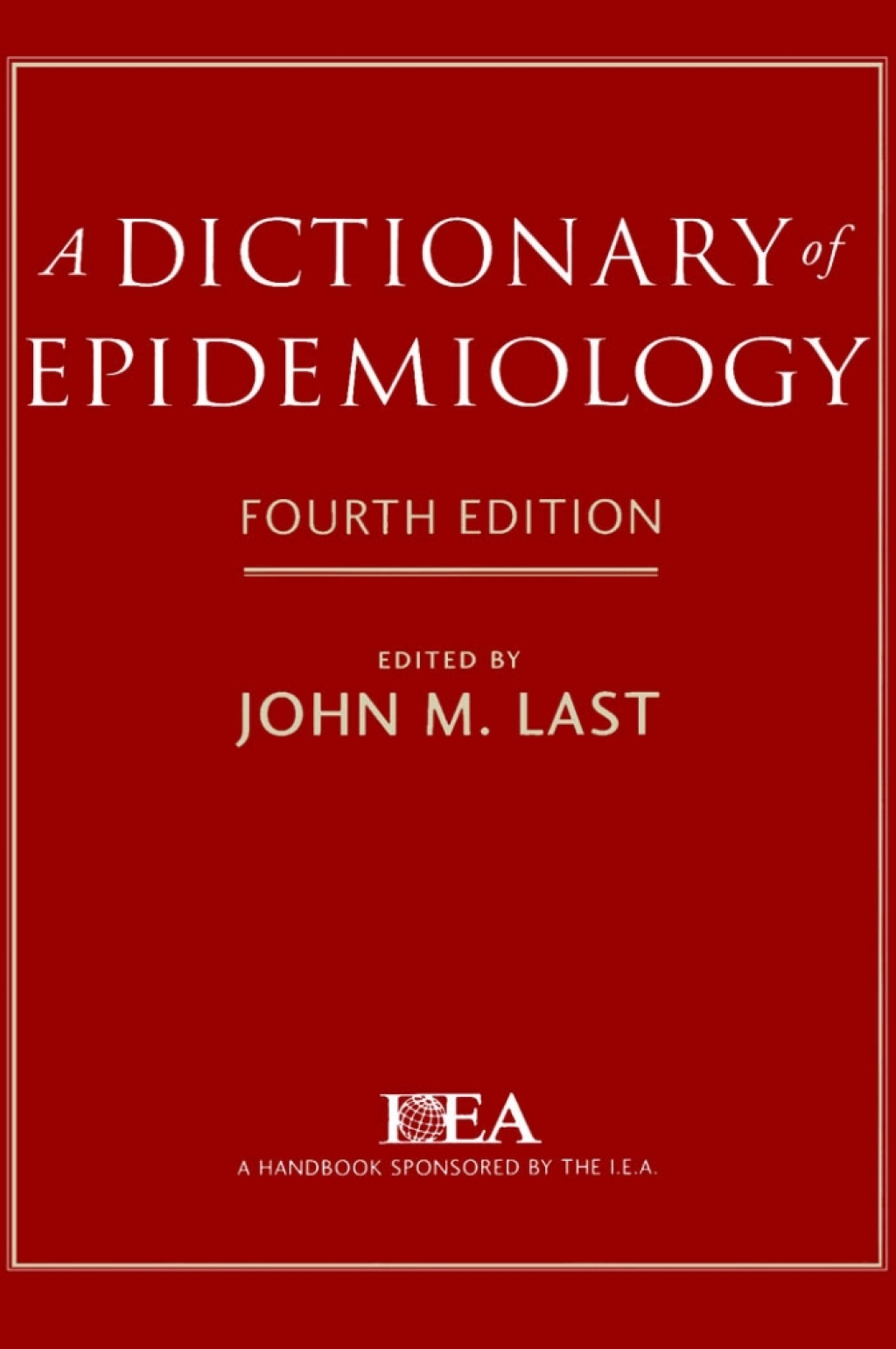 A Dictionary of Epidemiology 4th Edition - (PDF/EPUB Version)