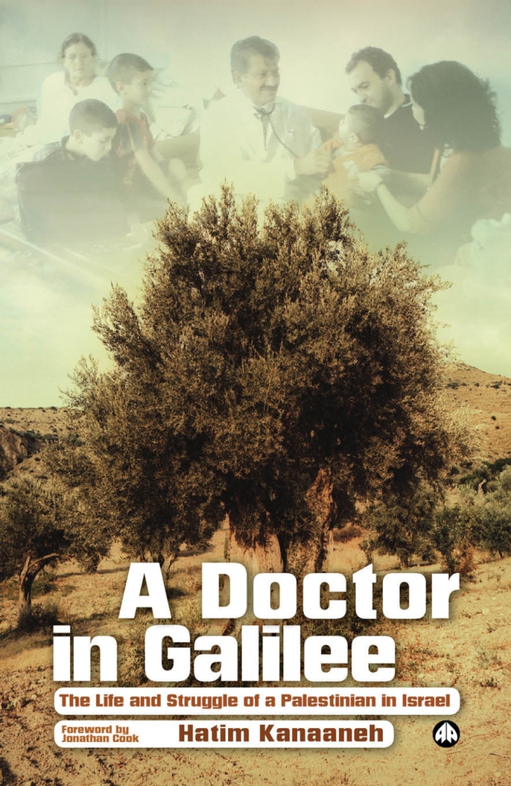 A Doctor in Galilee The Life and Struggle of a Palestinian in Israel 1st Edition â€“ PDF/EPUB Version Downloadable