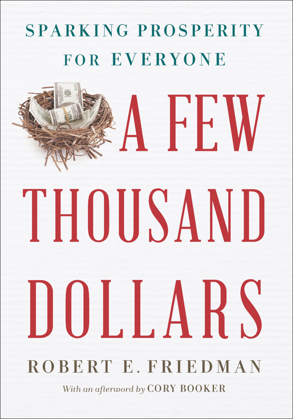 A Few Thousand Dollars Sparking Prosperity for Everyone - (PDF/EPUB Version)