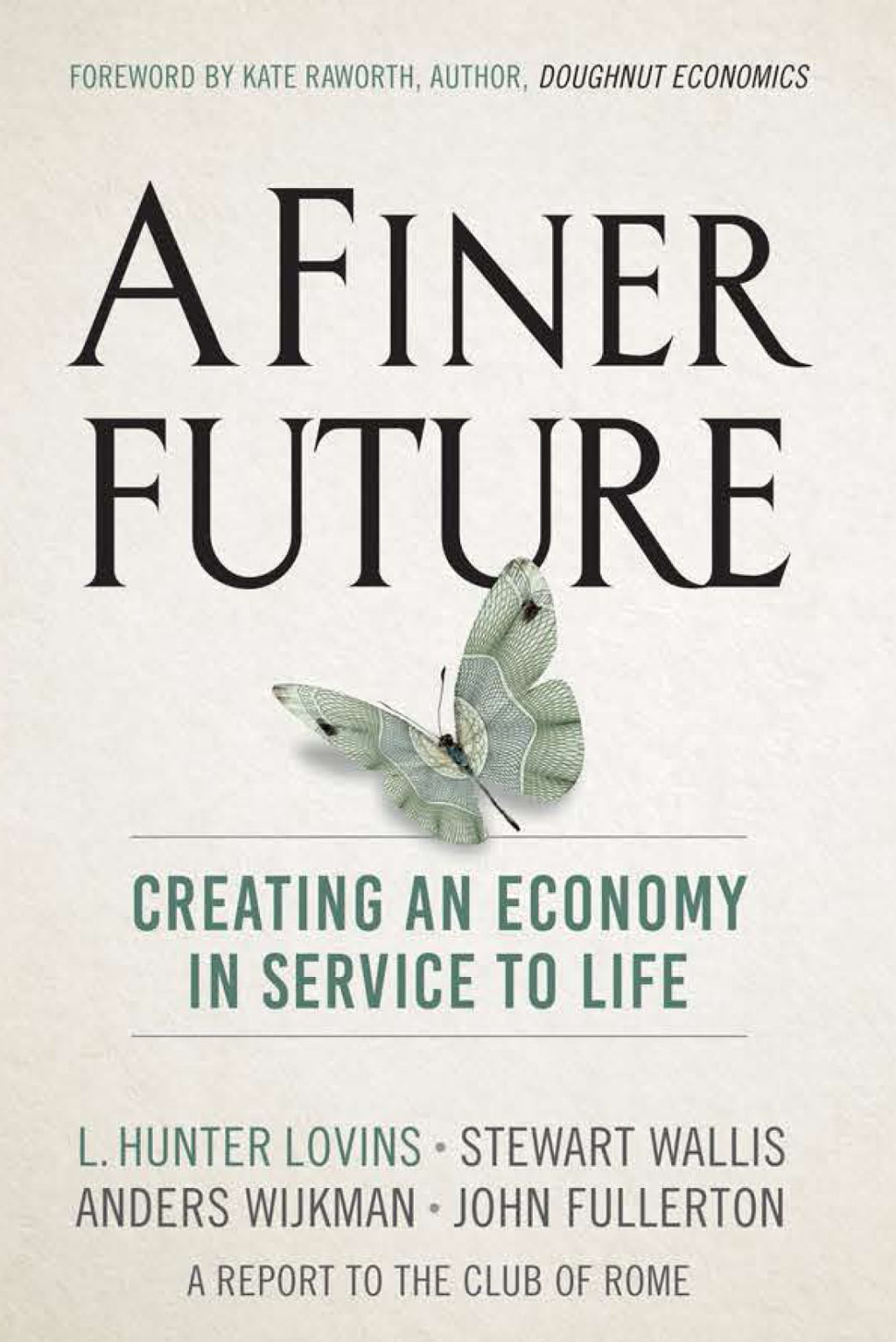 A Finer Future Creating an Economy in Service to Life - (PDF/EPUB Version)