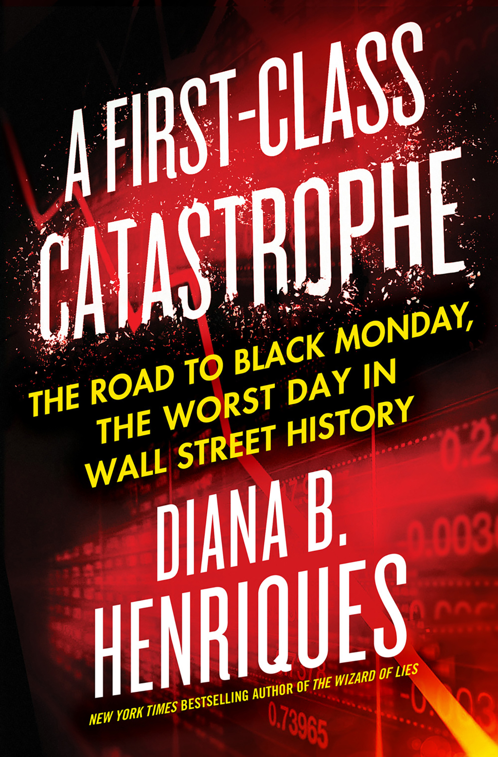A First-Class Catastrophe The Road to Black Monday, the Worst Day in Wall Street History - (PDF/EPUB Version)