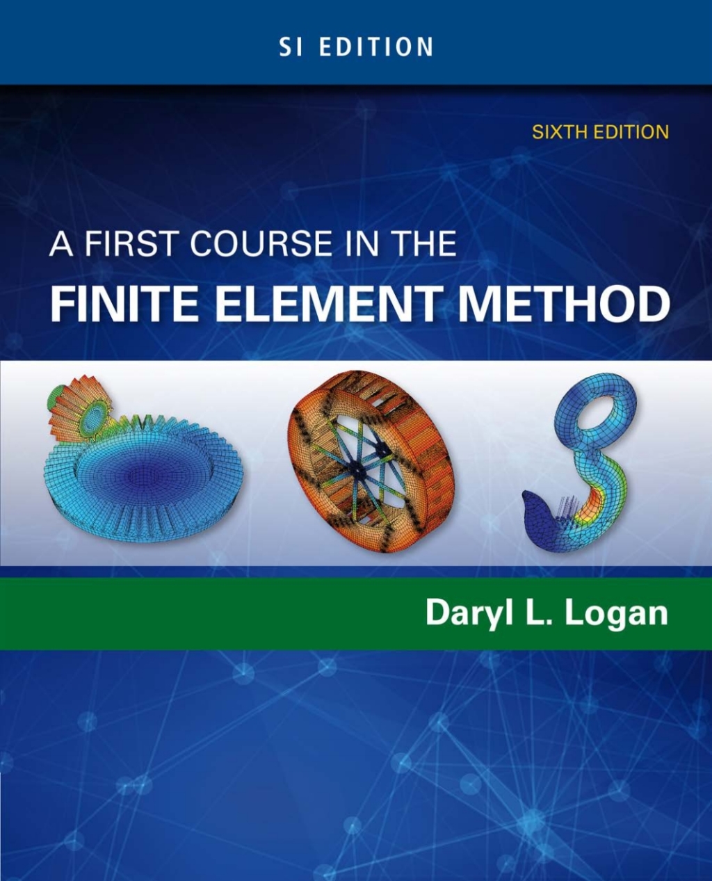 A First Course in the Finite Element Method, SI Edition 6th Edition â€“ PDF/EPUB Version Downloadable